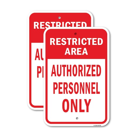 Signmission Restricted Area No Admittance, 18'' X 24'' 2 Signs, Heavy Gauge Aluminum, 2PK A-1824-2PACK-24755