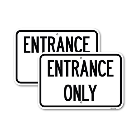 Signmission Traffic Entrance Sign Entrance Only, 12'' X 18'' 2 Signs, Heavy Gauge Aluminum, 2PK A-1218-2PACK-24409