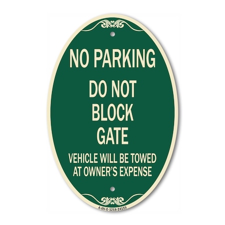 Signmission Do Not Block Gate Vehicle Will Be Towed at Ow, 12 In X 18 In Architectural, Heavy Gauge Aluminum A-OV-G-1218-24159