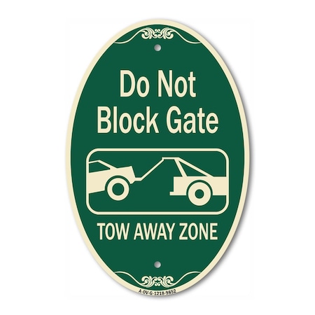 Signmission Do Not Block Gate Tow-away Zone With Graphic, 12 Inch X 18 Inch Designer, Heavy Gauge Aluminum A-OV-G-1218-9852