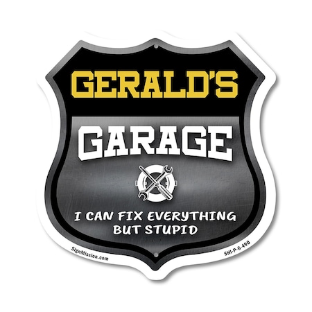 Signmission Gerald's Garage I Can Fix Everything But Stupid, 6 Inch X 6 Inch, Plastic Sign SHI-P-6-490-GERALD