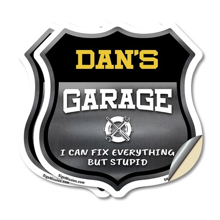 Signmission Dan's Garage I Can Fix Everything But Stupid, 12 inch X 12 inch, Vinyl Decal, 2PK SHI-D-2PACK-12-490-DAN