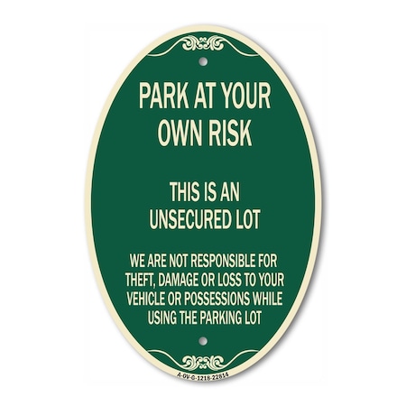 Signmission This Is an Unsecured Lot - We Are Not Respons, 12 In X 18 In Architectural, Heavy Gauge Aluminum A-OV-G-1218-22814