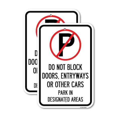Signmission Do Not Block Doors Enter Ways or Other Cars Park in Des, 12'' X 18'', Heavy Gauge Aluminum, 2PK A-1218-2PACK-24184