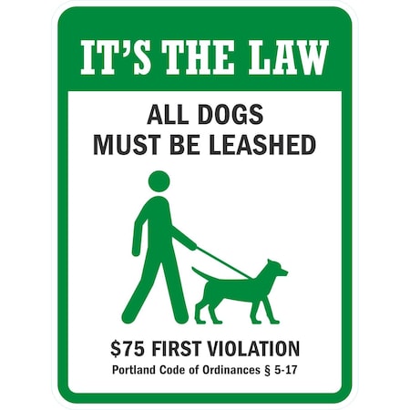 Lyle It's The Law, All Dogs Must Be Leashed USD 75 First, 18x24, Non-Reflective, White G-11001-NA_18x24