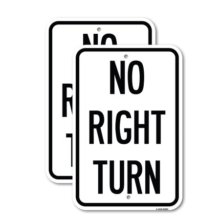 Signmission No Right Turn, 18'' X 24'' 2 Signs, Heavy Gauge Aluminum, 2PK A-1824-2PACK-23591