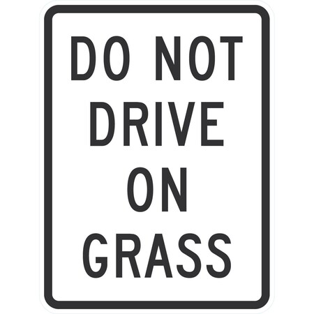 Lyle Do Not Drive on Grass, 18x24, High Intensity Prismatic, White G-10472-HI_18x24