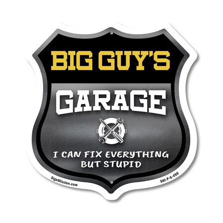 Signmission Big Guy's Garage I Can Fix Everything But Stupid, 6 Inch X 6 Inch, Plastic Sign SHI-P-6-490-BIG GUY