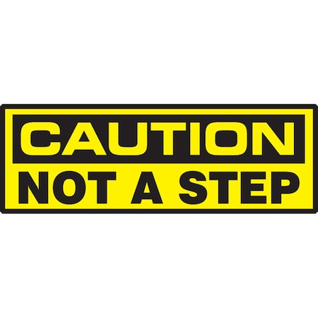 Accuform OSHA CAUTION SAFETY LABEL NOT A STEP LSTF610XVE