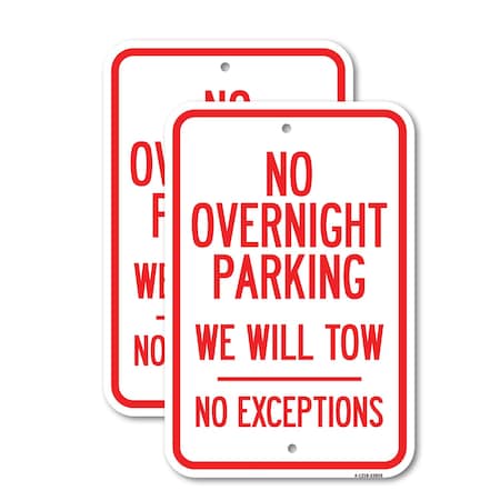 Signmission No Overnight Parking We Will Tow - No Exceptions, 12'' X 18'' 2 Signs, Heavy Gauge Aluminum, 2PK A-1218-2PACK-23826