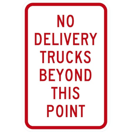 Lyle No Delivery Trucks Beyond This Point, 12x18, Diamond Grade, White G-2719-DG_12x18