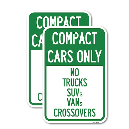 Signmission Compact Cars Only - No Trucks SUVs Vans Crossovers, 18'' X 24'' 2 Signs, Heavy Gauge Aluminum, 2PK A-1824-2PACK-24247