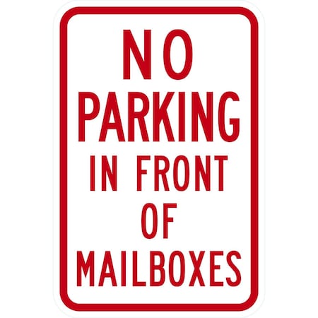 Lyle No Parking In Front Of Mailboxes, 12x18, Engineer Grade, White G-3525-EG_12x18