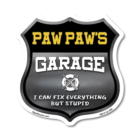 Signmission Paw Paw's Garage I Can Fix Everything But Stupid, 12 Inch X 12 Inch, Plastic Sign SHI-P-12-490-PAW PAW