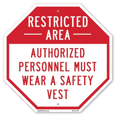 Signmission Restricted Area Authorized Personne, 18 Inch X 18 Inch, Plastic Sign OC-P-18-174