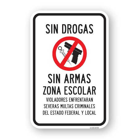 Signmission Sin Drogas Sin Armas Zona Escolar Violadores Enfre Aluminum, 18" H, A-1824-24738 A-1824-24738