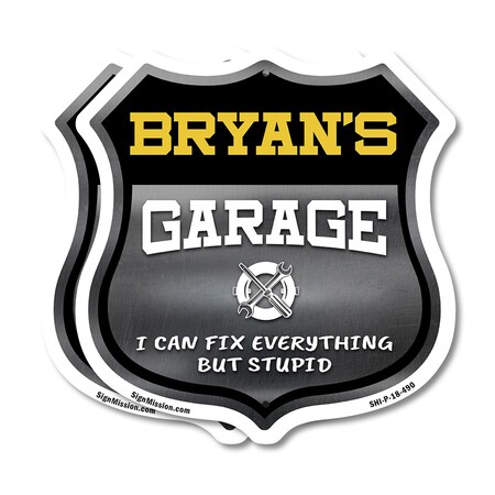Signmission Bryan's Garage I Can Fix Everything But Stupid, 18 inch X 18 inch, Plastic Sign, 2PK SHI-P-2PACK-18-490-BRYAN