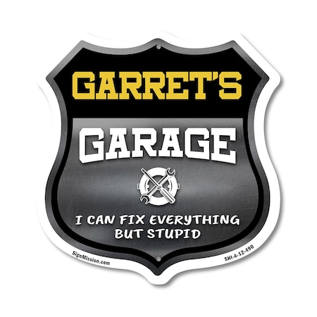 Signmission Garret's Garage I Can Fix Everything But Stupid, 12 Inch X 12 Inch, Aluminum Metal Sign SHI-A-12-490-GARRET