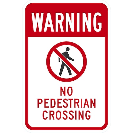 Lyle Warning No Pedestrian Crossing (W/Sym), 12x18, High Intensity Prismatic, White G-3851-HI_12x18