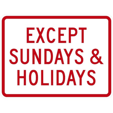 Lyle Except Sundays and Holidays, 24x18, Diamond Grade, White G-11828-DG_24x18
