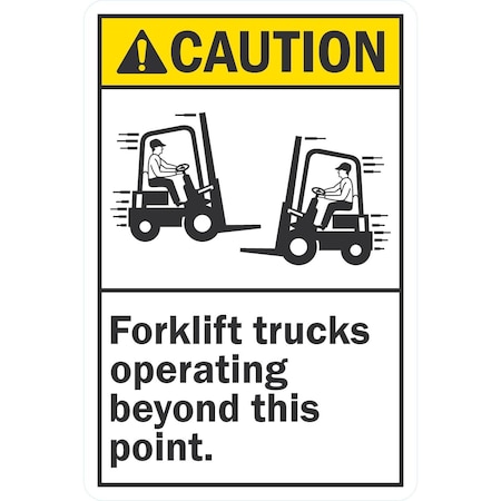 Lyle Caution Forklift Trucks Operating Beyond This Point, 12x18, Non-Reflective, White G-4805-NA_12x18
