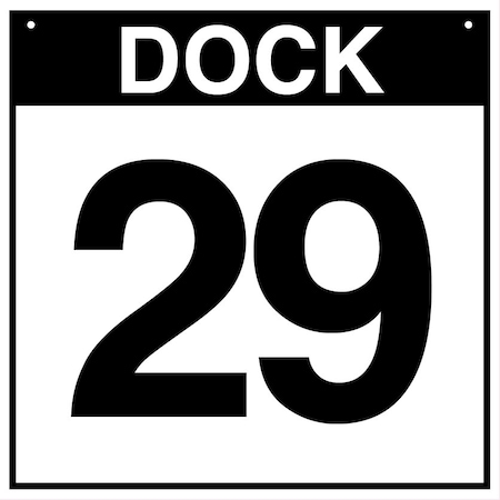 5S Supplies Loading Dock 29 Sign - PVC - 12in x 12in DOCK29-PVC-1212
