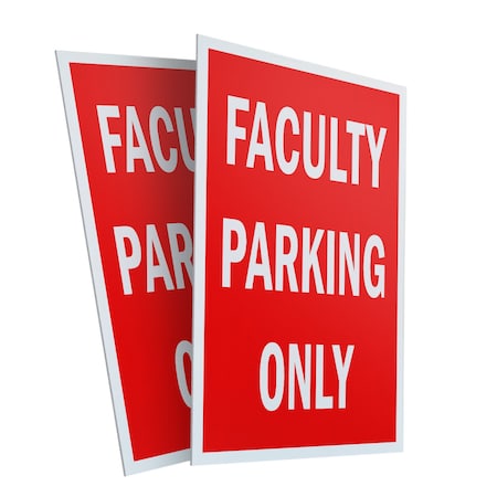 Signmission Faculty Parking Only, Plastic Signs Only 24 Inch x 36 Inch, Corrugated Plastic, 2PK CSB-2436-2PACK-Faculty Parking Only
