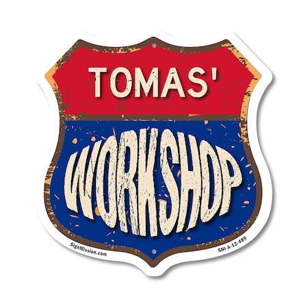 Signmission Tomas's Workshop, 12 Inch X 12 Inch, Aluminum Metal Sign SHI-A-12-489-TOMAS