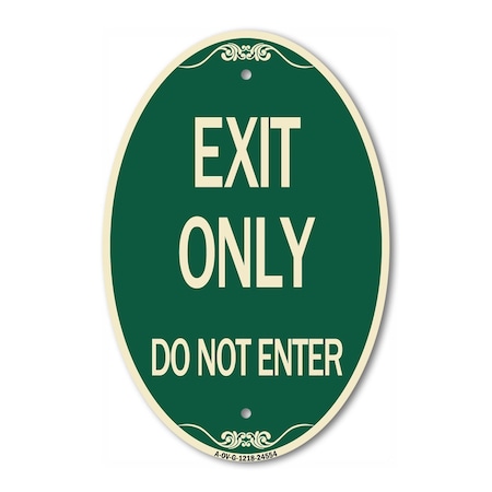 Signmission Exit Only Do Not Enter, 12 Inch X 18 Inch Architectural Oval, Heavy Gauge Aluminum A-OV-G-1218-24554