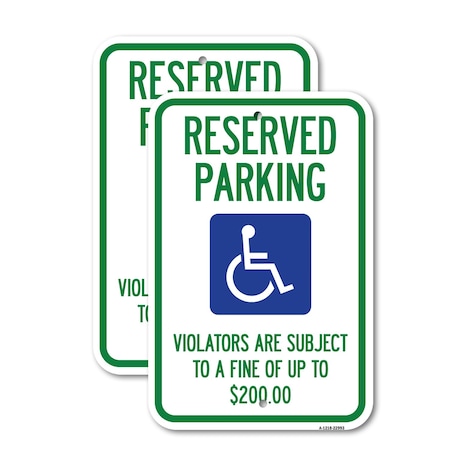 Signmission Reserved Parking - Violators Are Subject to A Fine of U, 18'' X 24'', Heavy Gauge Aluminum, 2PK A-1824-2PACK-22993