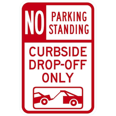 Lyle No Parking Or Standing, Curbside Drop-off Only w/sym, 12x18, Non-Reflective, White G-4762-NA_12x18
