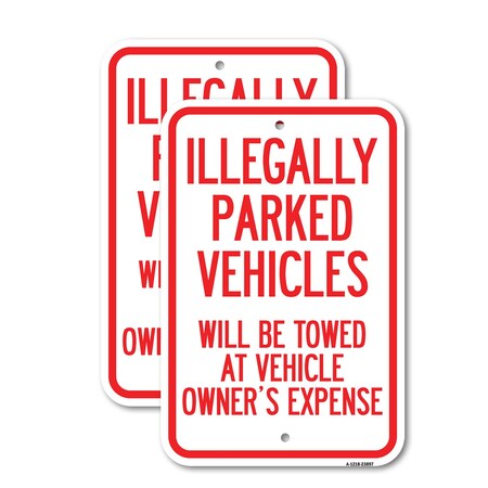 Signmission Illegally Parked Vehicles Will Be Towed at Owner's Expe, 18'' X 24'', Heavy Gauge Aluminum, 2PK A-1824-2PACK-23897