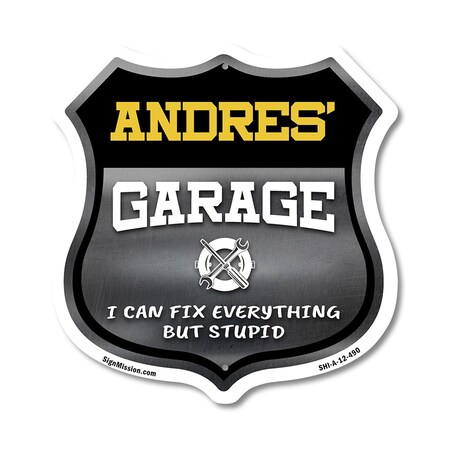Signmission Andres's Garage I Can Fix Everything But Stupid, 12 Inch X 12 Inch, Aluminum Metal Sign SHI-A-12-490-ANDRES