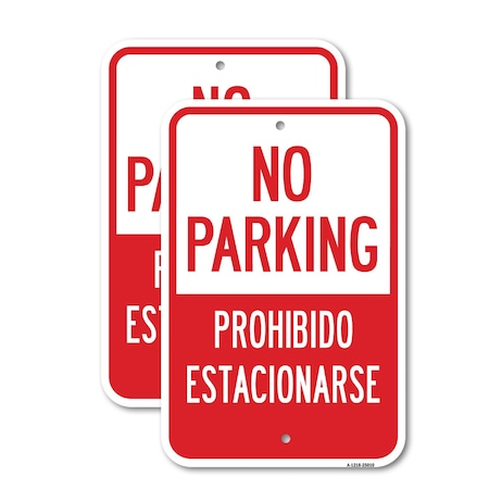 Signmission No Parking Prohibido Estacionarse, 12'' X 18'' 2 Signs, Heavy Gauge Aluminum, 2PK A-1218-2PACK-25010