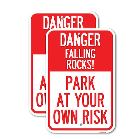 Signmission Danger Falling Rocks! - Park at Your Own Risk, 12'' X 18'' 2 Signs, Heavy Gauge Aluminum, 2PK A-1218-2PACK-24197