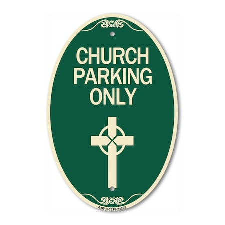 Signmission Church Parking Only Cross Symbol, 12 Inch X 18 Inch Architectural Oval, Heavy Gauge Aluminum A-OV-G-1218-24268