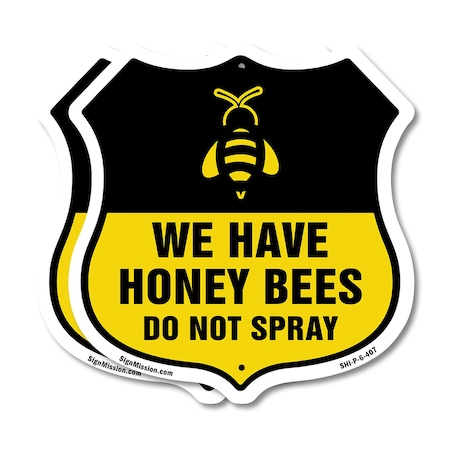 Signmission No Spray Shield Sign We Have Honey Bees, 6 inch X 6 inch, Plastic Sign, 2PK SHI-P-2PACK-6-407