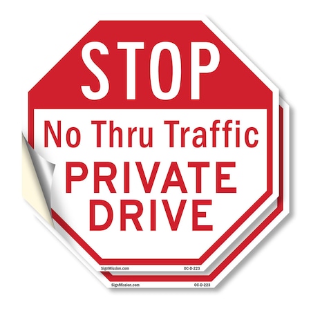 Signmission Stop No Thru Traffic Private Drive, 4 inch X 4 inch, Vinyl Decal, 2PK OC-D-2PACK-4-223