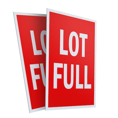 Signmission Lot Full, Plastic Signs Only 24 Inch x 36 Inch, Corrugated Plastic, 2PK CSB-2436-2PACK-Lot Full
