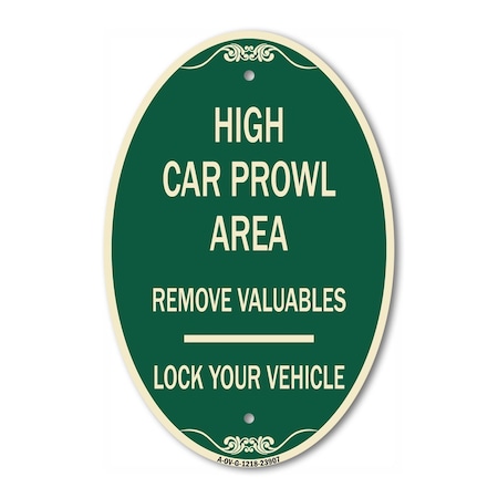 Signmission High Car Prowl Area Remove Valuables Lock You, 12 In X 18 In Architectural, Heavy Gauge Aluminum A-OV-G-1218-23907