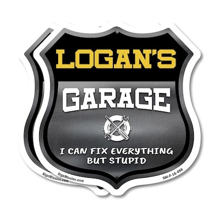 Signmission Logan's Garage I Can Fix Everything But Stupid, 18 inch X 18 inch, Plastic Sign, 2PK SHI-P-2PACK-18-490-LOGAN