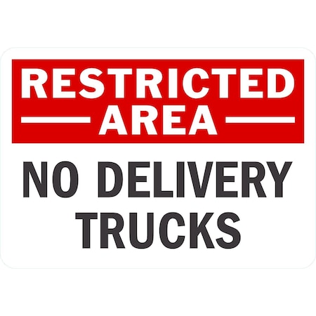 Lyle Restricted Area No Delivery Trucks, 10x7, Non-Reflective, White G-1762-ND_10x7