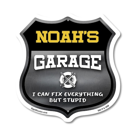 Signmission Noah's Garage I Can Fix Everything But Stupid, 6 Inch X 6 Inch, Plastic Sign SHI-P-6-490-NOAH