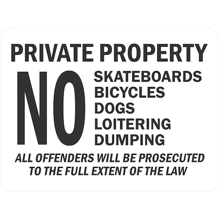Lyle Private Property No Skateboarding Bicycles, Dogs, Loitering, 24x18, Non-Reflective, White G-12168-NA_24x18