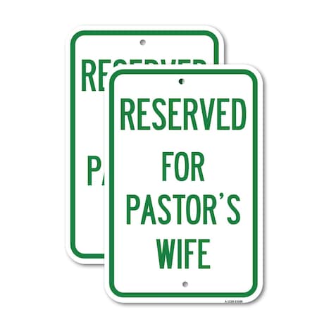 Signmission Reserved for Pastor's Wife, 18'' X 24'' 2 Signs, Heavy Gauge Aluminum, 2PK A-1824-2PACK-23188