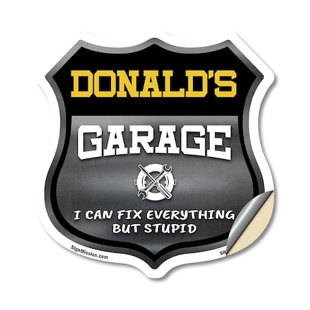 Signmission Donald's Garage I Can Fix Everything But Stupid, 12 Inch X 12 Inch, Vinyl Decal SHI-D-12-490-DONALD