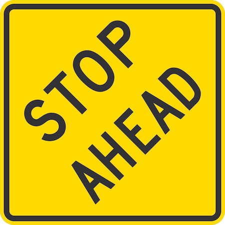 Lyle LW3-1A, Stop Ahead (Wording), 30x30, Diamond Grade, Yellow G-14995-DG_30x30