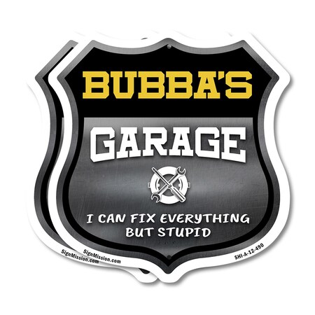 Signmission Bubba's Garage I Can Fix Everything But Stupid, 12 inch X 12 inch, Plastic Sign, 2PK SHI-P-2PACK-12-490-BUBBA