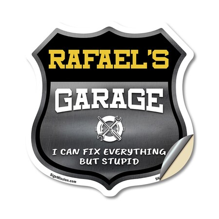 Signmission Rafael's Garage I Can Fix Everything But Stupid, 18 Inch X 18 Inch, Vinyl Decal SHI-D-18-490-RAFAEL