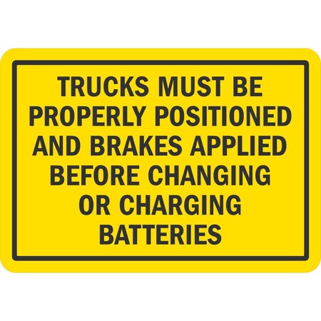 Lyle Trucks Must Be Properly Positioned And Brakes Applied, 10x7, Non-Reflective, Yellow G-1687-ND_10x7
